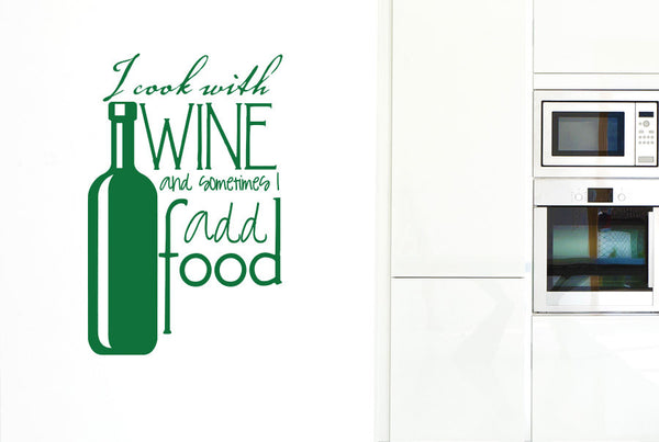 I Cook With Wine And Sometimes I Add Food Wall Sticker