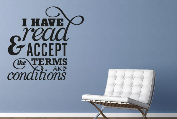 I Have Read And Accept The Terms And Conditions Wall Sticker