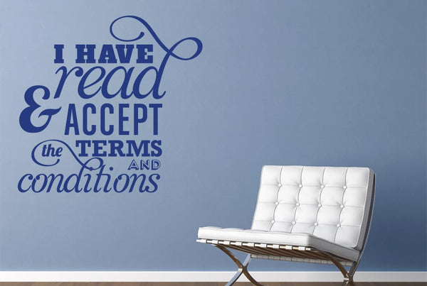 I Have Read And Accept The Terms And Conditions Wall Sticker