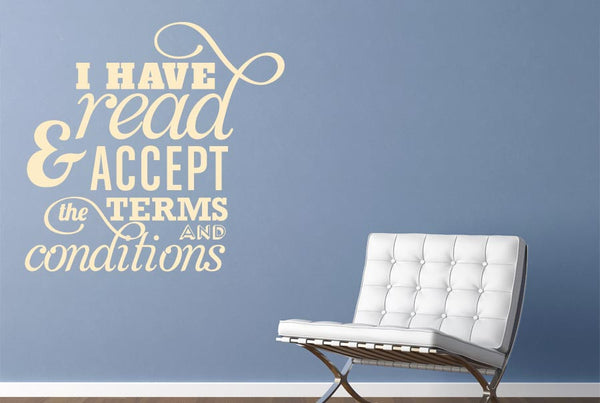I Have Read And Accept The Terms And Conditions Wall Sticker
