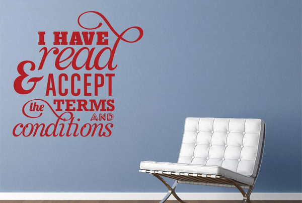I Have Read And Accept The Terms And Conditions Wall Sticker