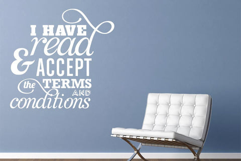 I Have Read And Accept The Terms And Conditions Wall Sticker