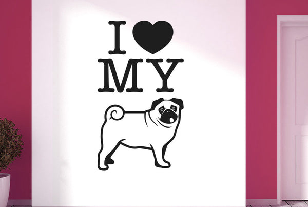 I Love My Dog Pug Wall Sticker