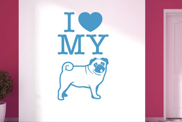 I Love My Dog Pug Wall Sticker