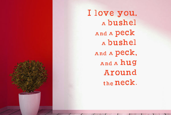 I Love You A Bushel And A Peck Wall Sticker