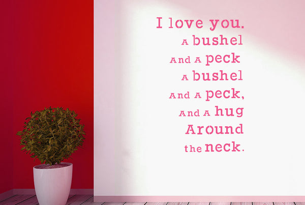 I Love You A Bushel And A Peck Wall Sticker