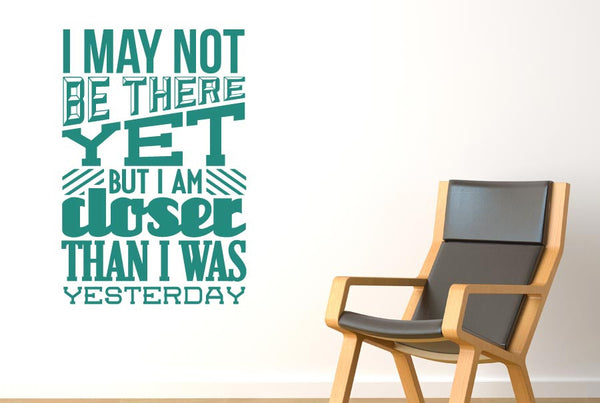 I May Not Be There But Closer Then Wall Sticker