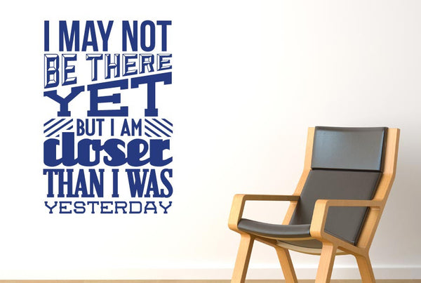 I May Not Be There But Closer Then Wall Sticker