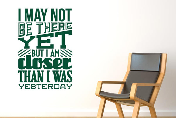 I May Not Be There But Closer Then Wall Sticker