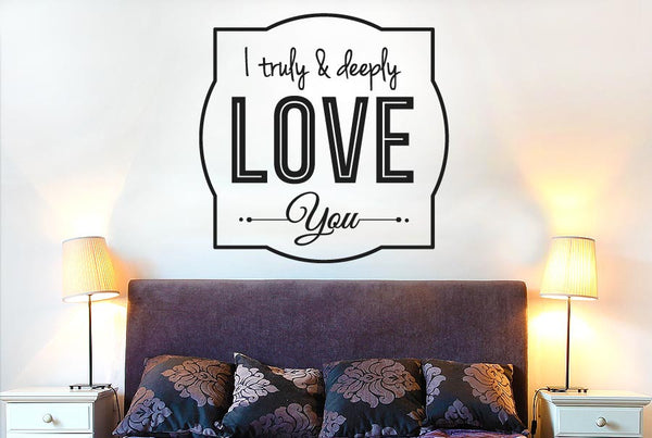 I Truly & Deeply Love You Wall Sticker