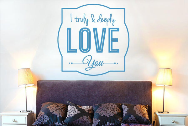 I Truly & Deeply Love You Wall Sticker