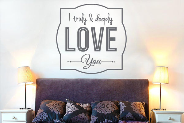 I Truly & Deeply Love You Wall Sticker