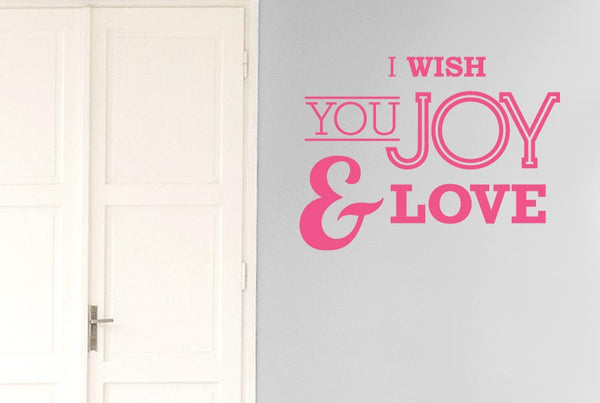I Wish You Joy And Love Wall Sticker