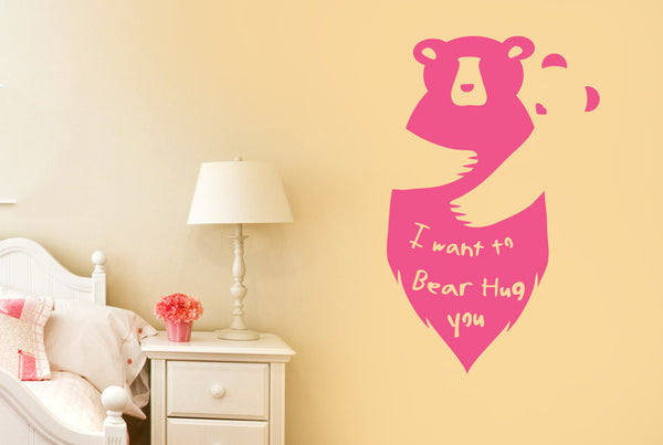 I Want To Bear Hug Wall Sticker