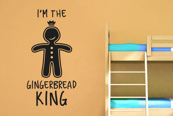 I’m The Gingerbread King Wall Sticker