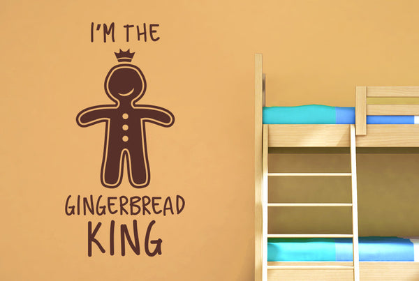 I’m The Gingerbread King Wall Sticker