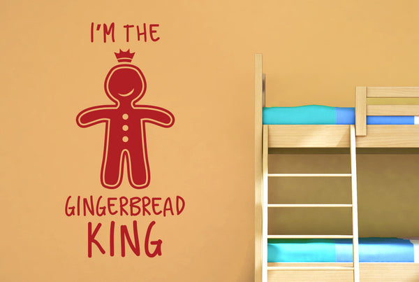 I’m The Gingerbread King Wall Sticker
