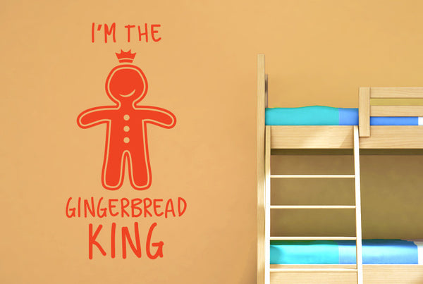 I’m The Gingerbread King Wall Sticker