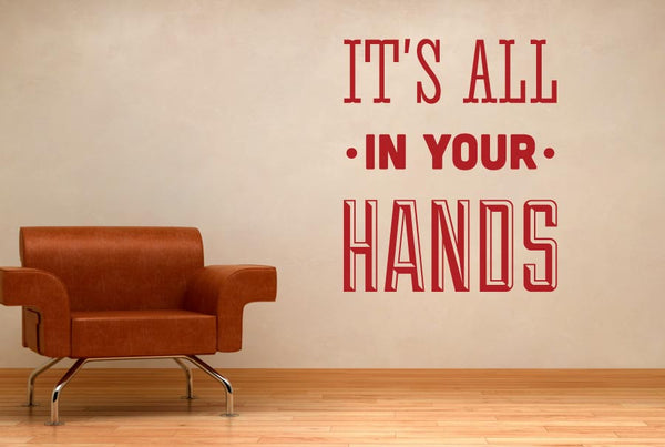 Its All In Your Hands Wall Sticker