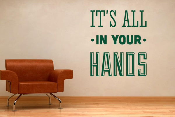 Its All In Your Hands Wall Sticker