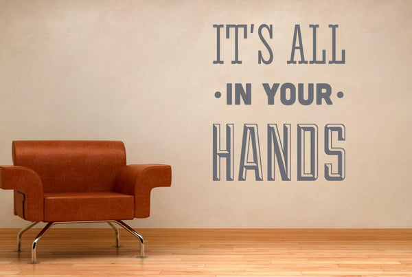 Its All In Your Hands Wall Sticker