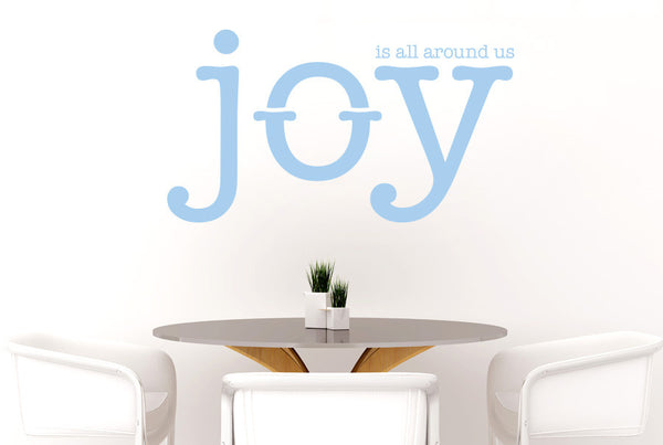 Joy Is All Around Us Wall Sticker
