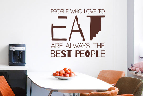 Julia Child - People Who Love To Eat Are Always The Best People Wall Sticker