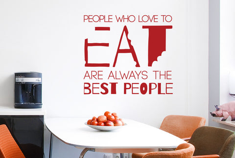 Julia Child - People Who Love To Eat Are Always The Best People Wall Sticker