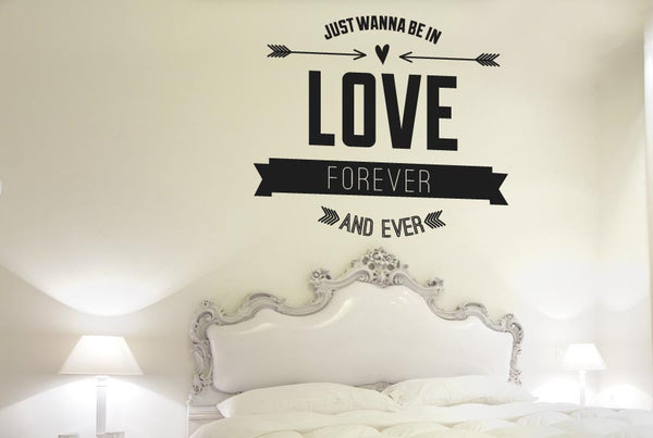 Just Wanna be In Love Forever & Ever Wall Sticker