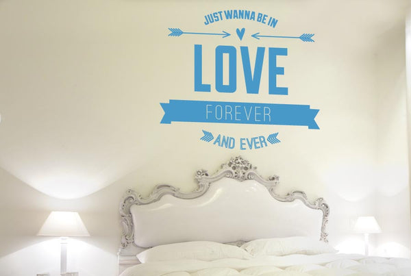 Just Wanna be In Love Forever & Ever Wall Sticker