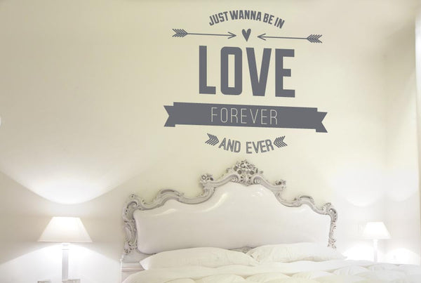 Just Wanna be In Love Forever & Ever Wall Sticker