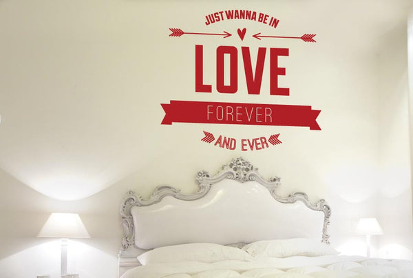 Just Wanna be In Love Forever & Ever Wall Sticker