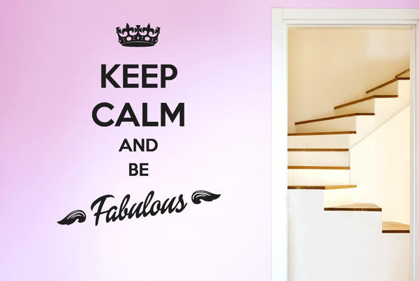 Keep Calm And Be Fabulous Wall Sticker