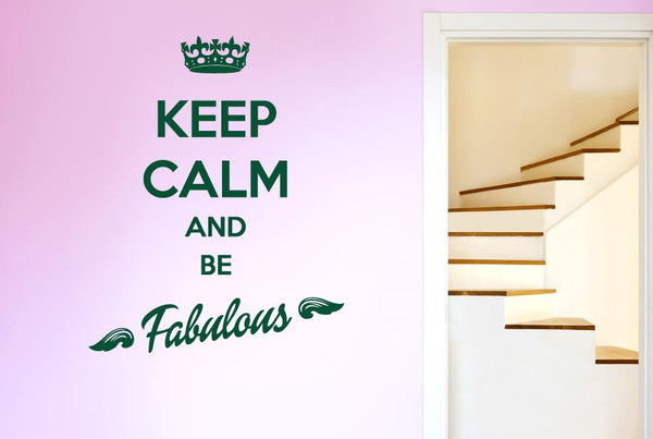 Keep Calm And Be Fabulous Wall Sticker