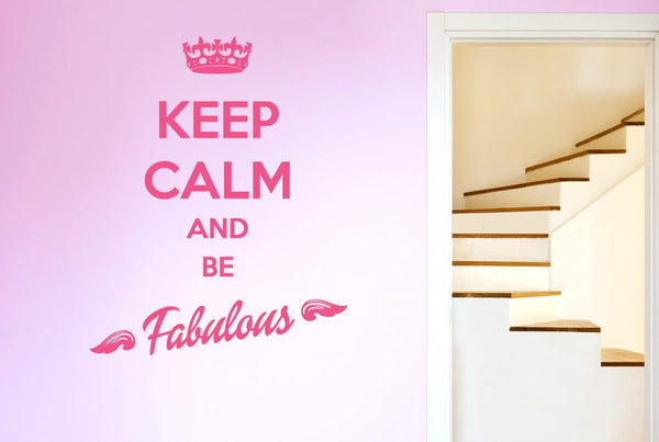 Keep Calm And Be Fabulous Wall Sticker