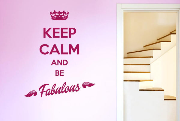 Keep Calm And Be Fabulous Wall Sticker