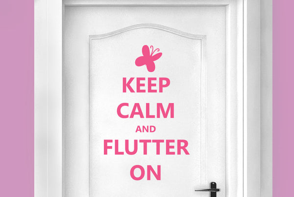 Keep Calm And Flutter On Door Room Sticker