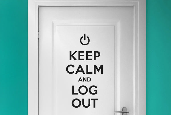Keep Calm And Log Out Door Room Sticker