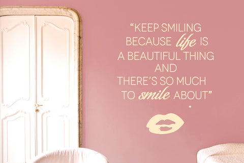 Keep Smiling Because Life Is A Beautiful Thing Wall Sticker