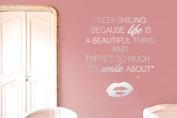 Keep Smiling Because Life Is A Beautiful Thing Wall Sticker