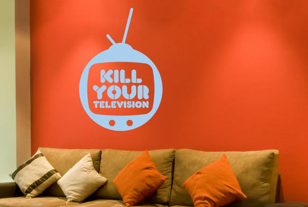 Kill Your Television Wall Sticker