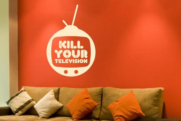 Kill Your Television Wall Sticker