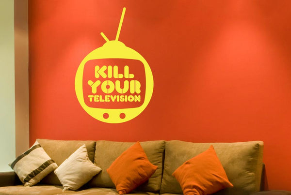 Kill Your Television Wall Sticker