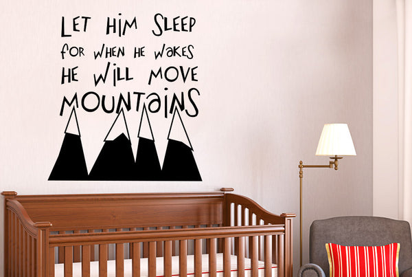 Let Him Sleep For When He Wakes He Will Move Mountains Wall Sticker