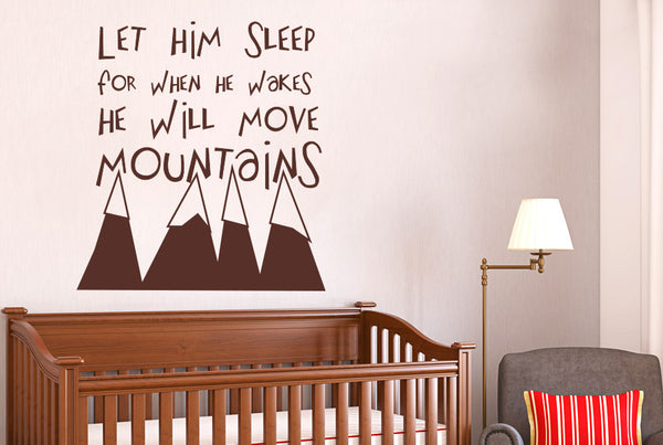 Let Him Sleep For When He Wakes He Will Move Mountains Wall Sticker