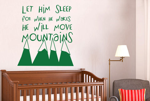 Let Him Sleep For When He Wakes He Will Move Mountains Wall Sticker