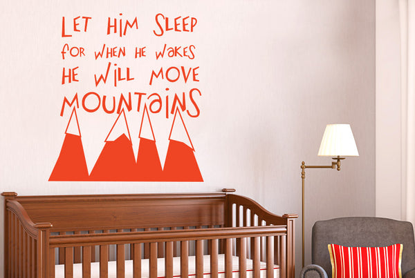 Let Him Sleep For When He Wakes He Will Move Mountains Wall Sticker