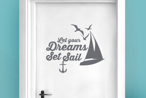 Let Your Dreams Set Sail Door Room Sticker