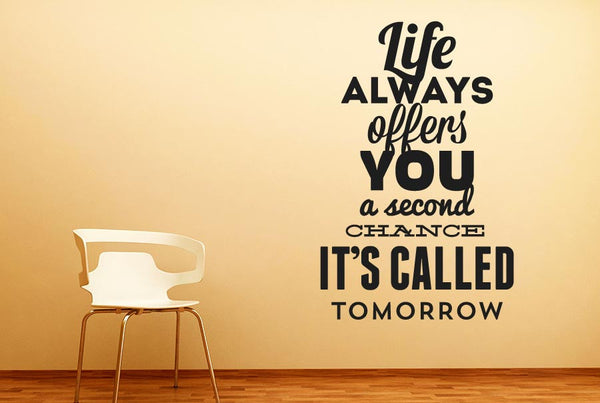 Life Always Offers You A Second Chance Wall Sticker