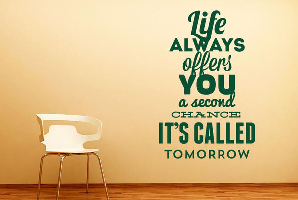 Life Always Offers You A Second Chance Wall Sticker